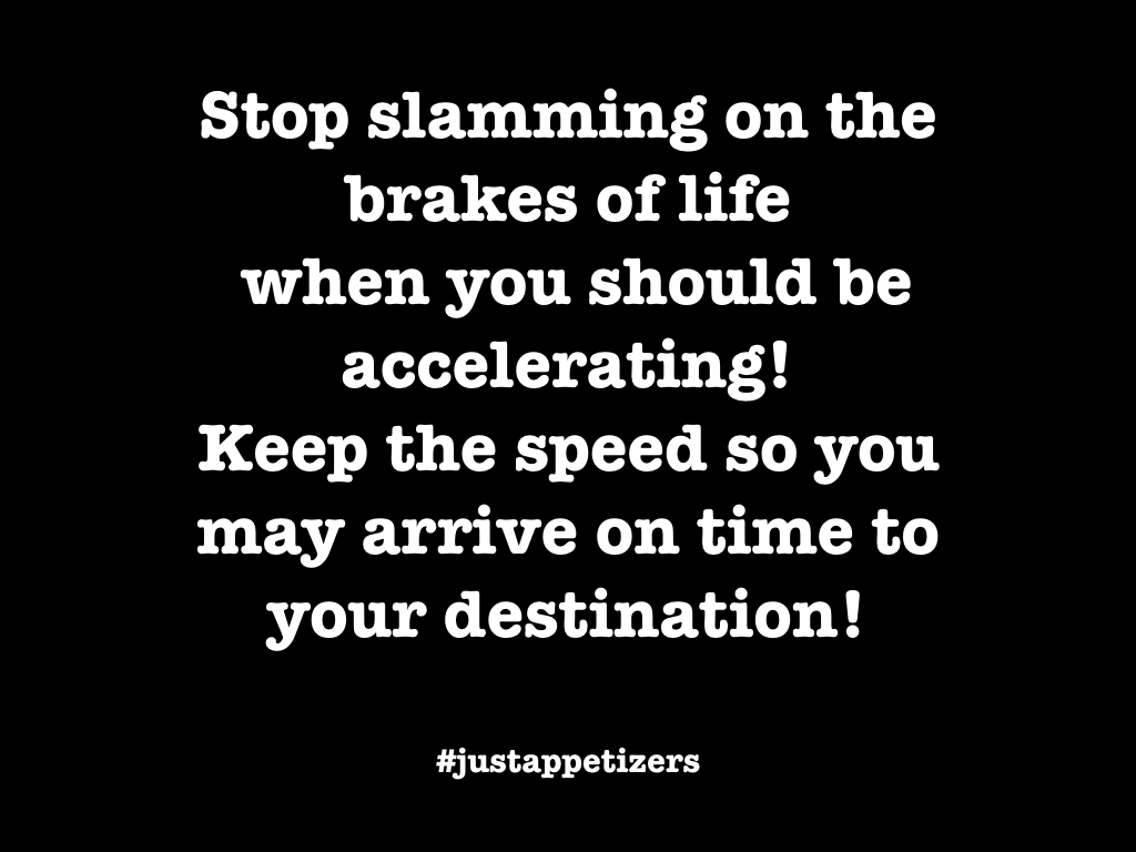Stop slamming on the brake.001