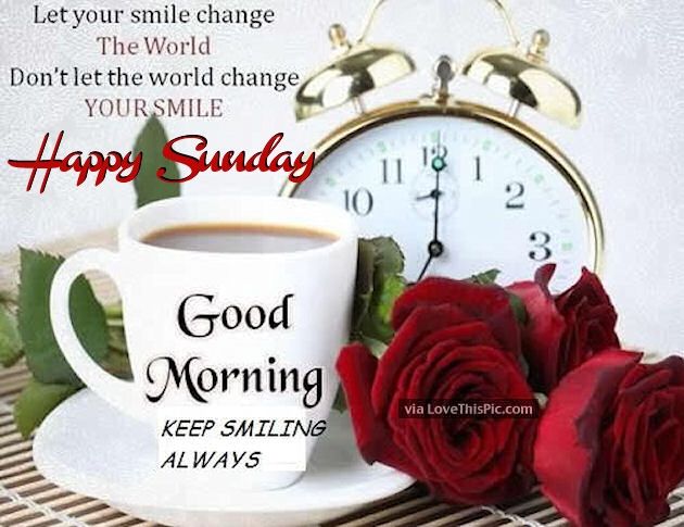 253586-Good-Morning-Keep-Smiling-Happy-Sunday