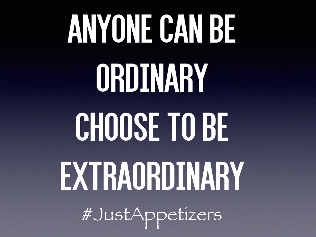 Choose to be extraordinary.001