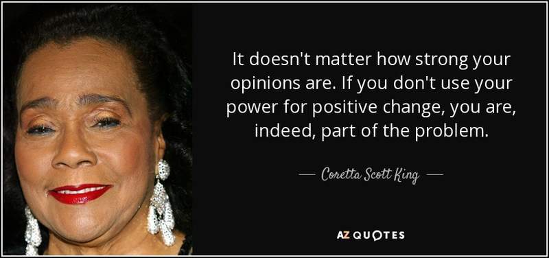quote-it-doesn-t-matter-how-strong-your-opinions-are-if-you-don-t-use-your-power-for-positive-coretta-scott-king-61-5-0518