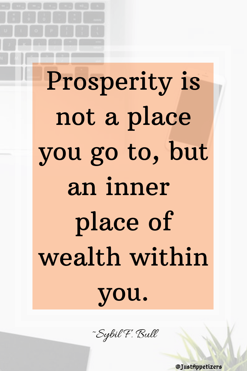 Prosperity is not a place you go to, but an inner place of wealth within you..png